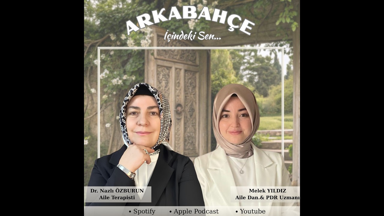 Nazlı Özburun & Melek Yıldız ile ArkaBahçe Sohbetleri 3. Bölüm - İrade ve Haz Erteleme