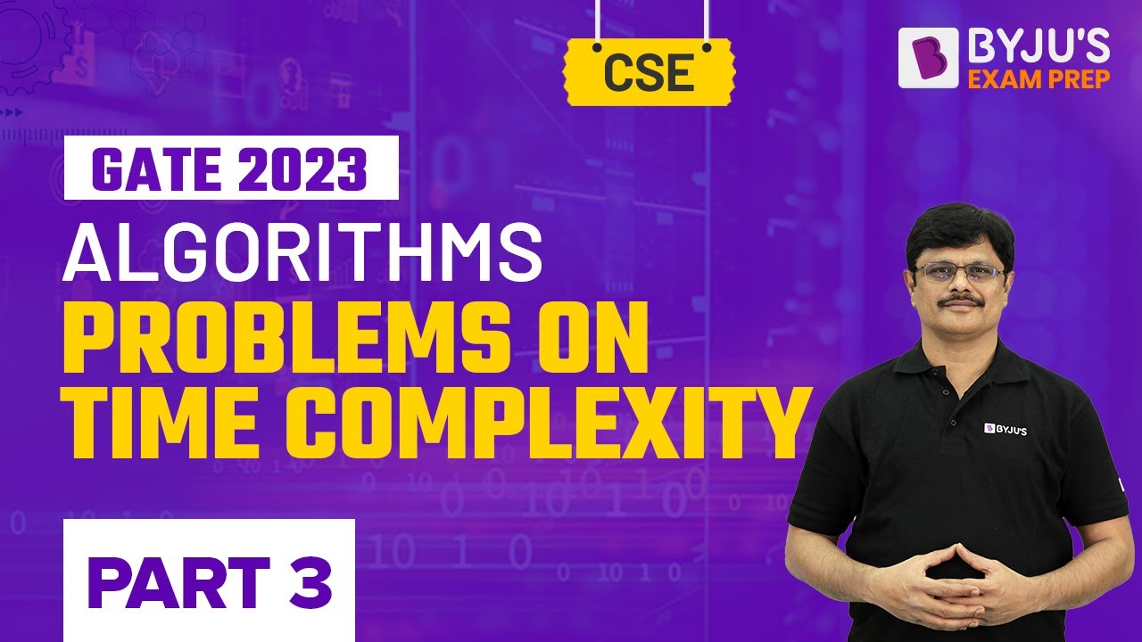 Problems on Time Complexity (Part-3) in Algorithms for GATE Computer ...