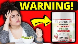 🔥 SLIM LABS ACV KETO GUMMIES (BE CAREFUL!) - DOES SLIM LABS ACV KETO GUMMIES WORK? WATCH THIS REVIEW