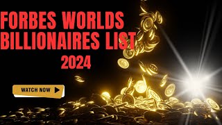 Forbes Top 10 Billionaire List 2024