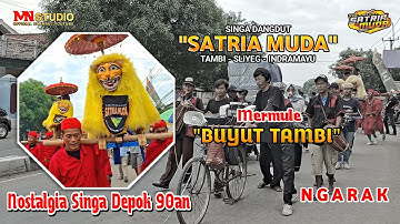 NGARAK - SINGA DEPOK SATRIA MUDA TAMBI | EDISI MERMULE BUYUT TAMBI 2025