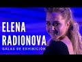 ESPECIAL: Todas las galas de exhibición de Elena Radionova (2008-2018)