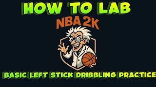 How to master left stick dribbling in NBA 2k26