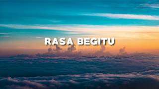 Rasa Begitu - Chaleeda (Lirik)