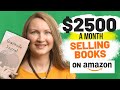 Make $2500/Month - Easy PASSIVE Income Selling Books Online for Beginners (Worldwide!)