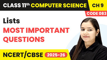 Lists - Most Important Questions | Class 11 Computer Science Chapter 9 - Code 083 | CBSE 2025-26
