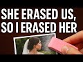 She erased us from her wedding so I erased her…petty revenge 