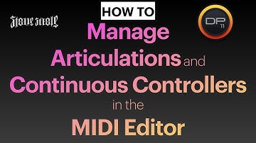 Digital Performer - How to manage articulation and continuous controllers views in the MIDI Editor