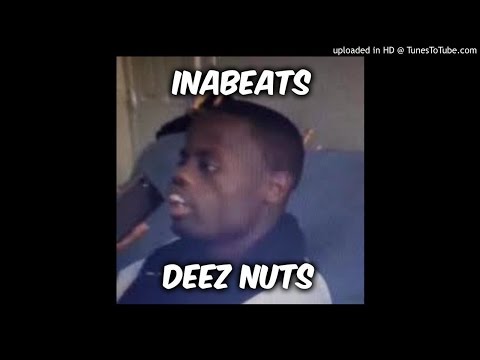 Deez Nuts TRAP REMIX