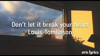 Don't let it break your heart - Louis Tomlinson \/\/ lyrics