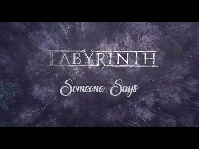LABYRINTH | SOMEONE SAYS  (2017) class=