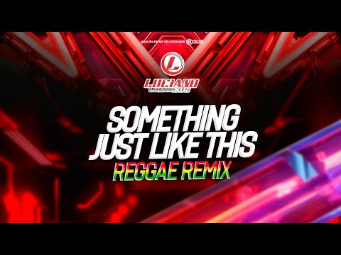 Something Just Like This (Reggae Remix) DJ Bila Remix @lucianocds10