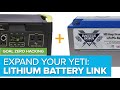 Chaining lithium batteries to a Goal Zero Yeti: DIY Tank expansion for Battle Born LiFePO4 batteries