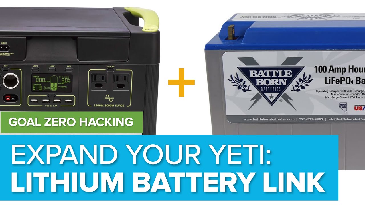 Chaining lithium batteries to a Goal Zero Yeti: DIY Tank expansion for Battle Born LiFePO4 batteries