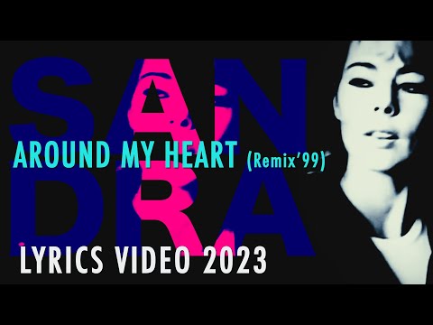 SANDRA Around My Heart (Remix Lyrics Video 2023)