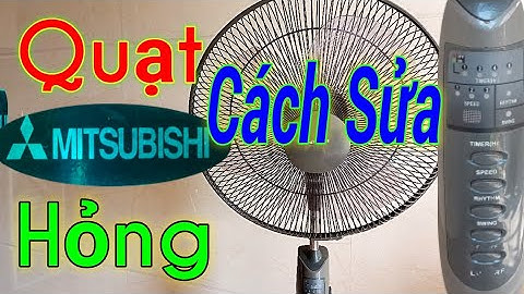 Quạt điện Mitsubishi hỏng, cách sửa thay bạc trục. Điện người xứ Nghệ