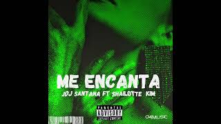 Download Lagu Me encanta - JDJ Santana FT Shailotte Kim