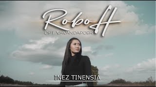 ROBOH - INEZ TINENSIA [ OFFICIAL ]