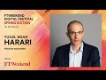 Yuval Noah Harari: 'The World after Covid', FTWeekend Digital Festival 2021