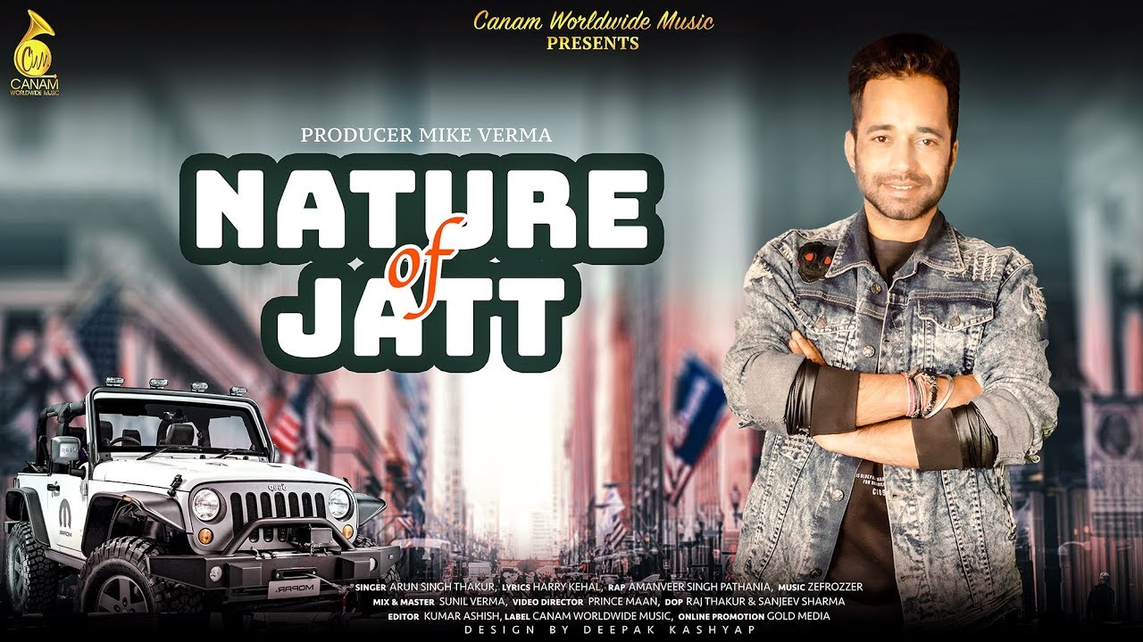 Song: Nature of Jatt by Arun Singh Thakur (Official Song) | CANAM WORLDWIDE MUSIC Presents | 2019