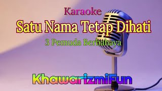 Karaoke Satu Nama Tetap Di Hati ~ Eye Versi 3 Pemuda Berbahaya #karaoke #cover #3pemudaberbahaya