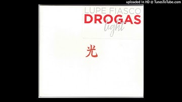 Lupe Fiasco - "Dopamine Lit" (Clean)