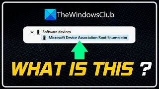 What is Microsoft Device Association Root Enumerator
