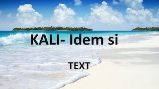 KALI - Idem si (prod. Marek Šurin) TEXT (lyrics)
