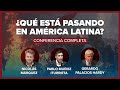 Márquez / Muñoz Iturrieta / Palacios Hardy - ¿Qué está pasando en América Latina? - Completo