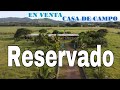 BONITA CASA DE CAMPO EN VENTA CON CUATRO MANZANAS Y MEDIA DE TERRENO EN SAN MIGUEL