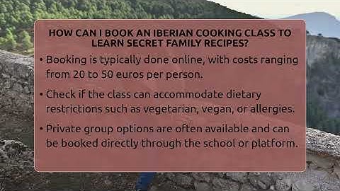 How Can I Book An Iberian Cooking Class To Learn Secret Family Recipes? - Iberian Wonders
