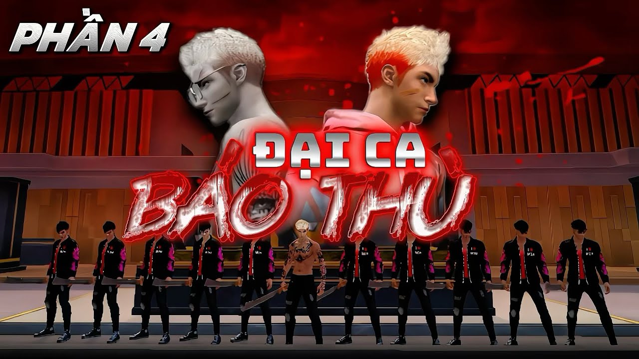 FULL 10 TẬP ĐẠI CA BÁO THÙ - PHẦN 4 | PHIM NGẮN FREE FIRE HAY NHẤT
