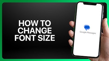How To Change Font Size in Google Messages Tutorial
