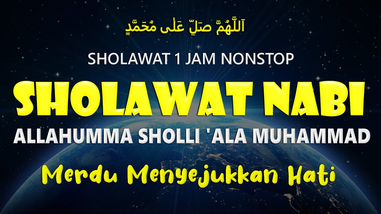 Sholawat Nonstop 1 jam ALLAHUMMA SHOLLI ALA MUHAMMAD Merdu Menyentuh Hati Dan Penghilang Kesusahan