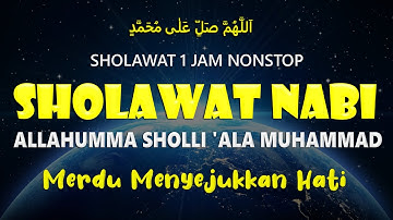 Sholawat Nonstop 1 jam ALLAHUMMA SHOLLI 