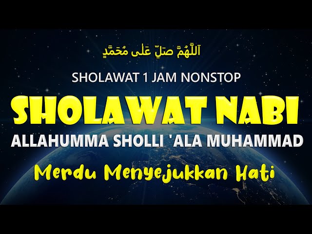 Sholawat Nonstop 1 jam ALLAHUMMA SHOLLI 'ALA MUHAMMAD Merdu Menyentuh Hati Dan Penghilang Kesusahan class=