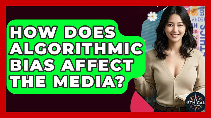 How Does Algorithmic Bias Affect The Media? - The Ethical Compass