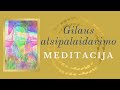 Gilaus atsipalaidavimo meditacija