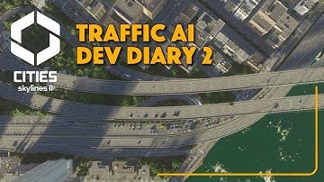 Cities Skylines 2 - All About Traffic AI - Dev Diary #2