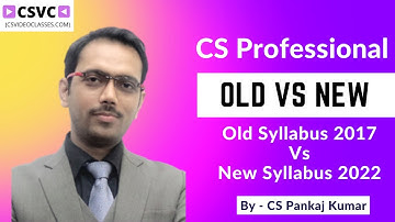 CS Professional New Syllabus 2022 Vs Old Syllabus 2017 || CS Professional