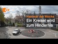 Neuer Kreisverkehr wird zurückgebaut | Hammer der Woche vom 08.05.21 | ZDF