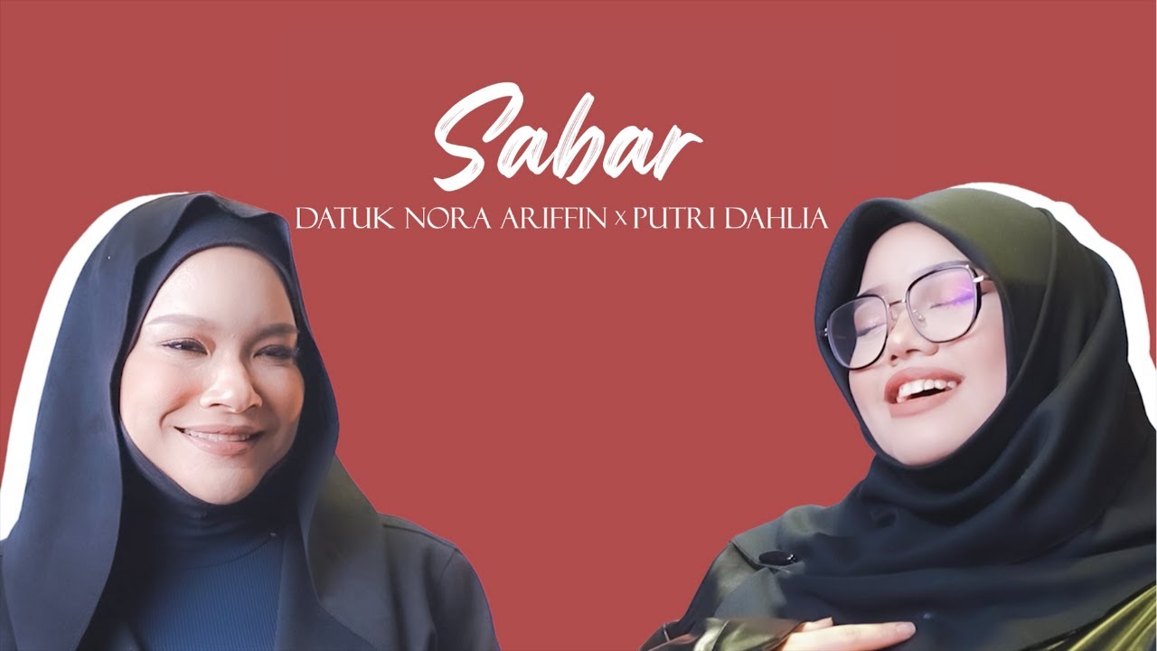 Datuk Nora Ariffin & putridahlia - SABAR (Official Lyric Video) adlı videoyu YouTube'da izle Datuk Nora Ariffin & putridahlia - SABAR (Official Lyric Video) adlı videoyu YouTube'da izle