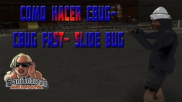 Como Hacer CBUG - CBUG FAST -SLIDE BUG [BIEN EXPLICADO] SAMP [0.3.7]