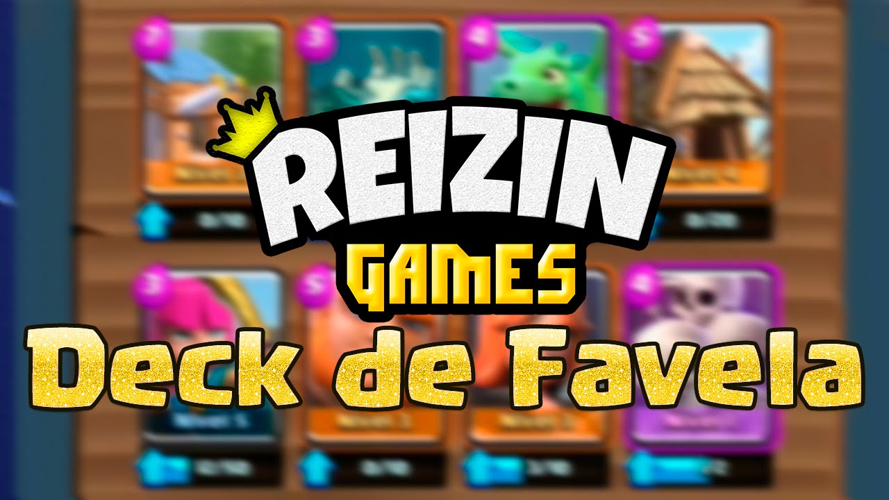 CLASH ROYALE: DECK DE FAVELA ♫ - ESTRATÉGIA DAS CABANAS ‹ Reizin Games ›