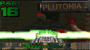 16 | Plutonia 2 Playthrough (Doom WAD) "Aztecorum"