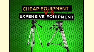 Is cheap video equipment worth investing in?