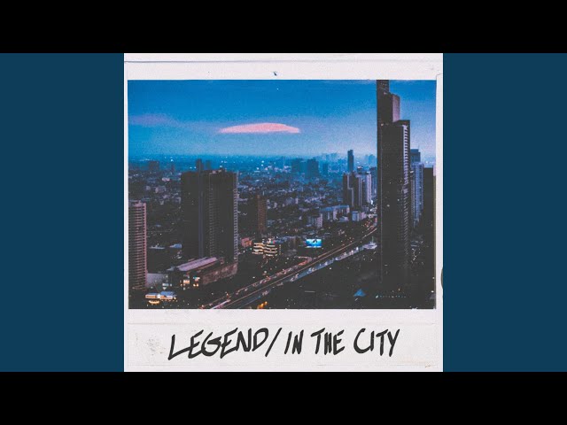 Legend / In The City