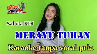 Merayu Tuhan _Cover Sabela KDI //Karaoke Duet tanpa vokal pria