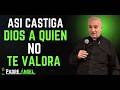 Cómo CASTIGA DIOS a QUIEN NO TE VALORA? | Padre Ángel
