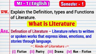 Explain the definition type and functions of literature।। What is Literature। MJ 1 English semester1